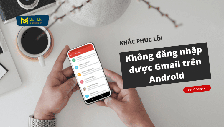 không đăng nhập được gmail