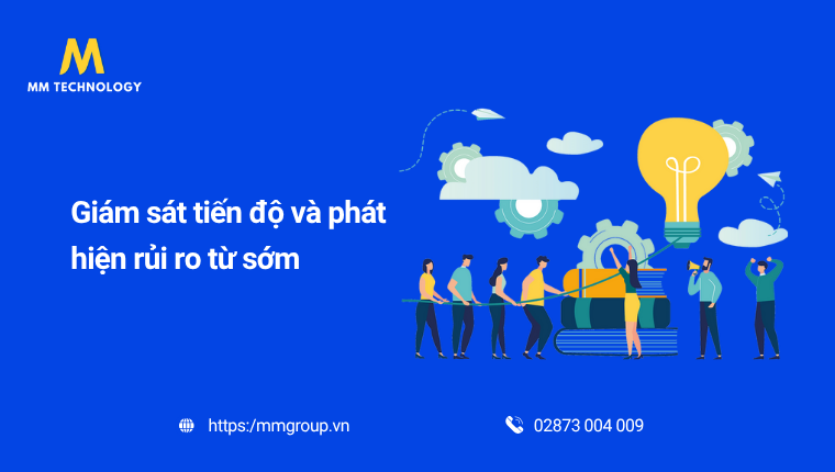 Giám sát tiến độ và phát hiện rủi ro từ sớm