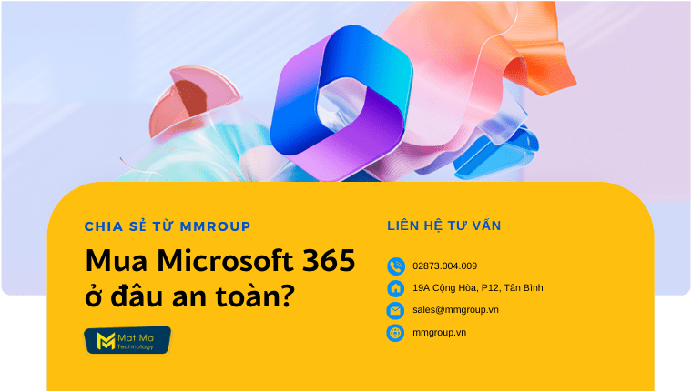 Kiến Thức Toàn Diện Về Công Nghệ Đám Mây Microsoft 365 - Mmgroup