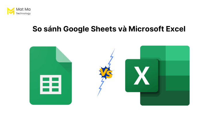 So sánh Google Sheets và Microsoft Excel