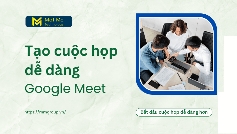 Họp trực tuyên với Google Meet