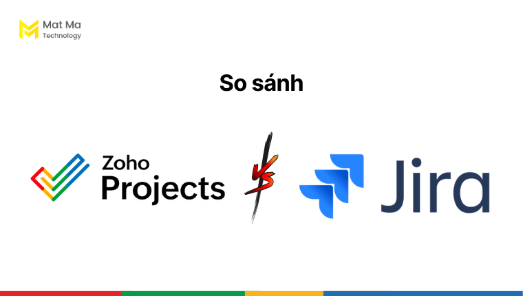 So sánh Zoho Projects và Jira