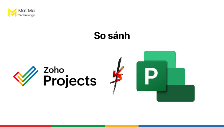So sánh Zoho Projects và Microsoft Projects