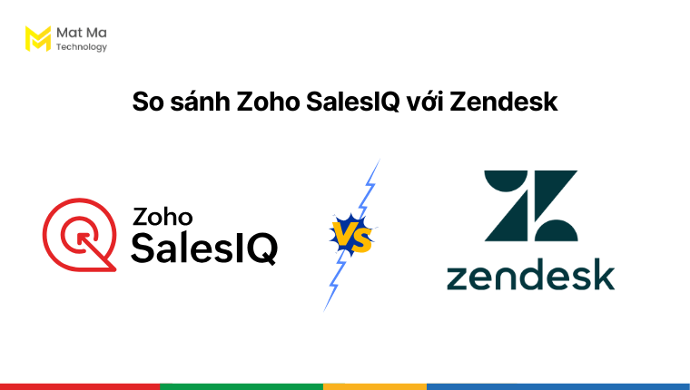 So sánh Zoho SalesIQ với Zendesk