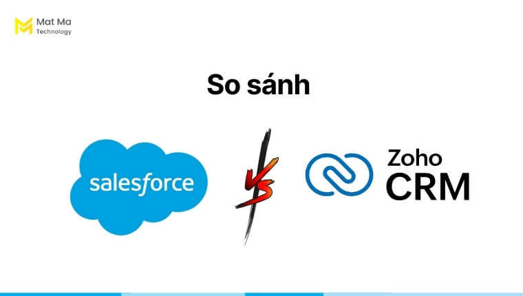So sánh Salesforce với Zoho CRM