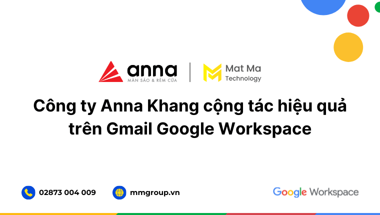 Case study dùng Google Workspace của Anna Khang