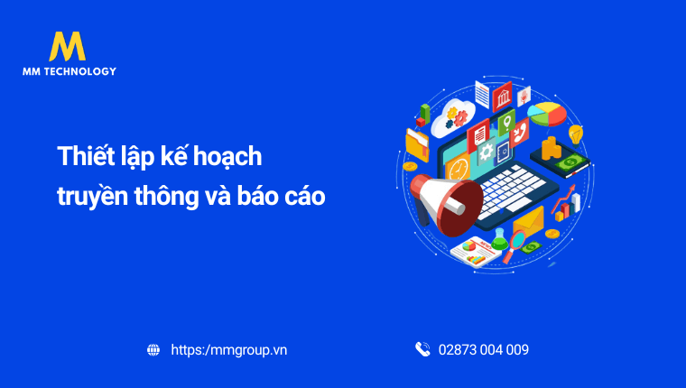 Lập kế hoạch truyền thông và báo cáo
