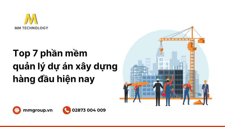 Top phần mềm quản lý dự án xây dựng