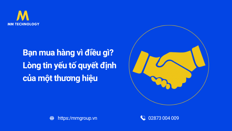 Lòng tin yếu tố quyết định của một thương hiệu