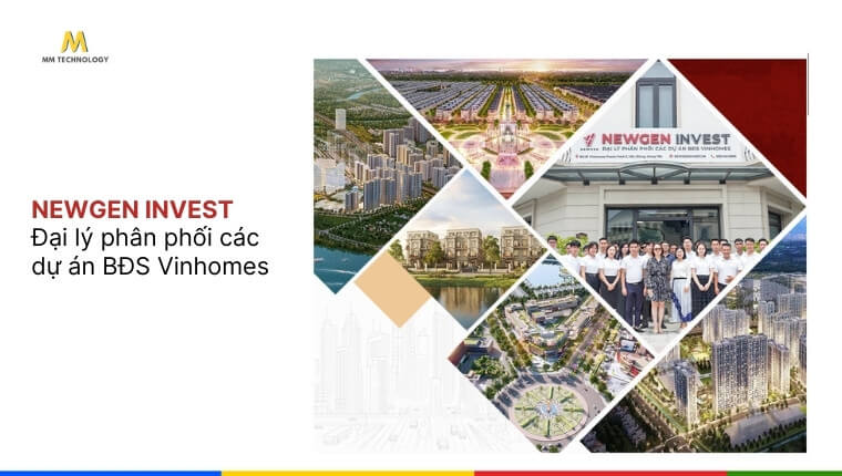 NEWGEN INVEST là đại lý phân phối các dự án BĐS Vinhomes
