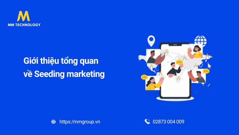 Tổng quang về Seeding Marketing