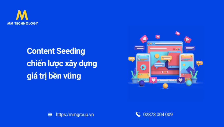 Content Seeding chiến lược xây dựng giá trị bền vững
