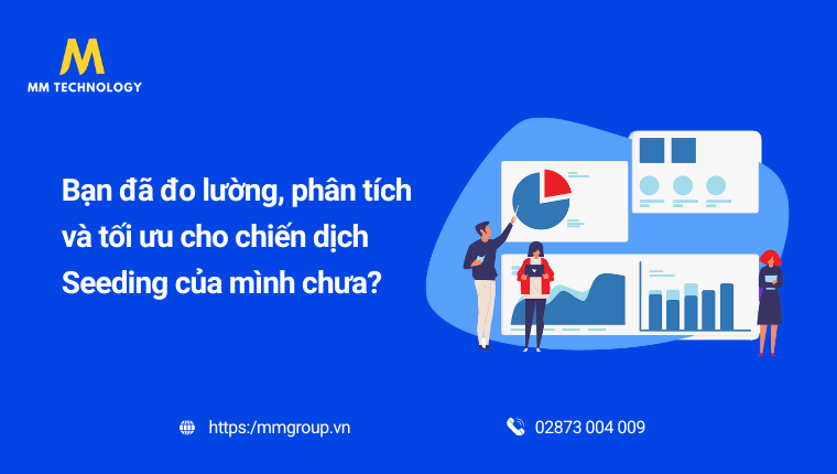Đo lường và phân tích chiến dịch Seeding marketing