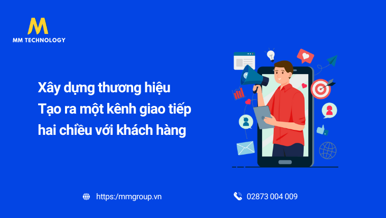 Social Medi giúp xây dựng thương hiệu giao tiếp, tương tác với khách hàng