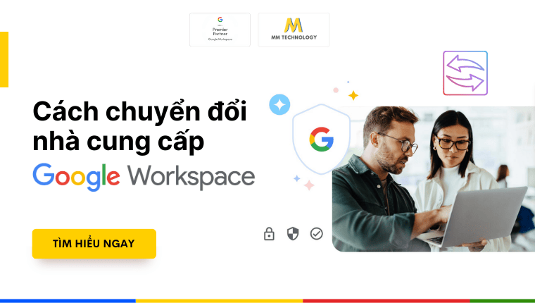 cách Chuyển đổi nhà cung cấp Google Workspace