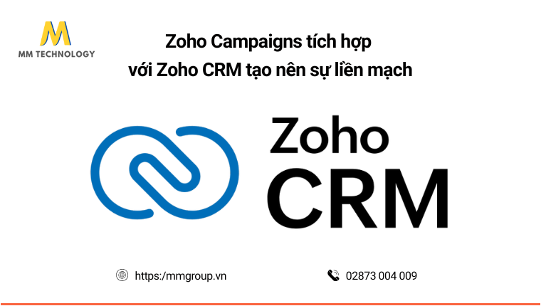 Tích hợp với Zoho CRM tạo nên sự liền mạch