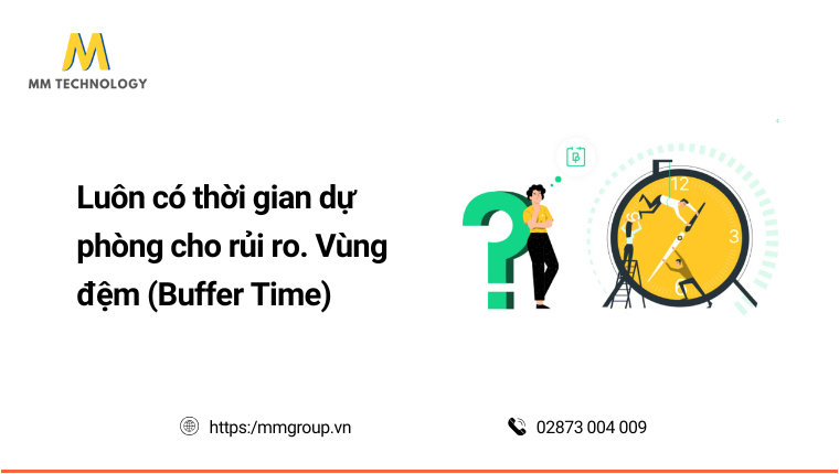 Luôn có thời gian dự phòng cho rủi ro