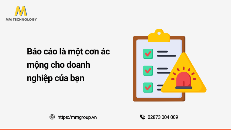 Khi báo cáo là cơn ác mộng