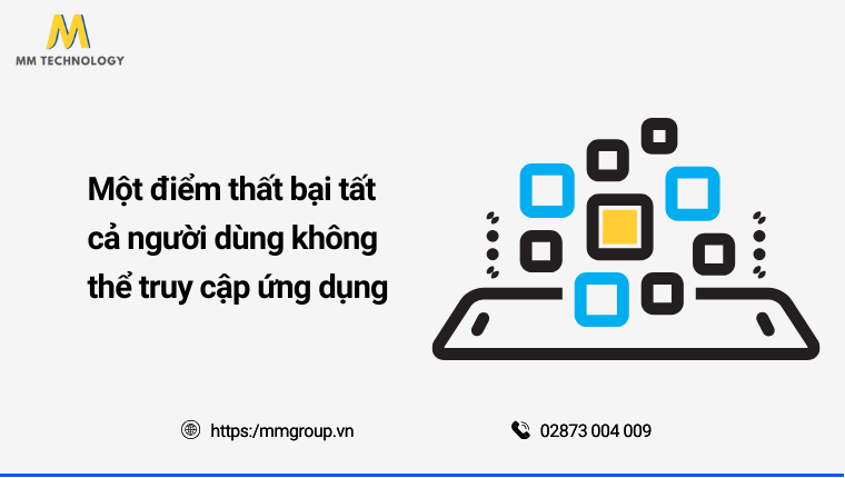 Một điểm thất bại người dùng không thể truy cập ứng dụng