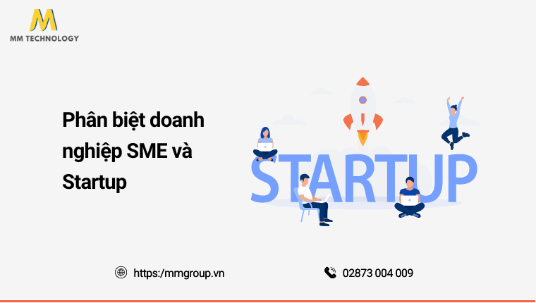Phân biệt doanh nghiệp SME và Startup