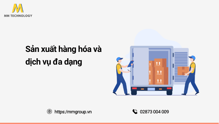 Sản xuất hàng hóa và dịch vụ đa dạng
