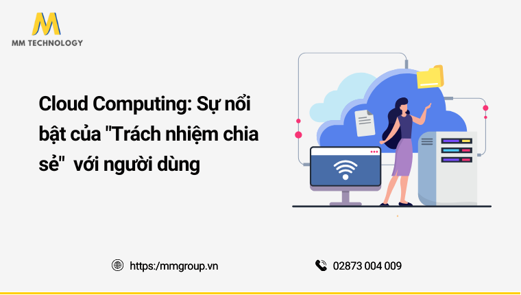 Cloud Computing: Sự nổi bật của "Trách nhiệm chia sẻ"