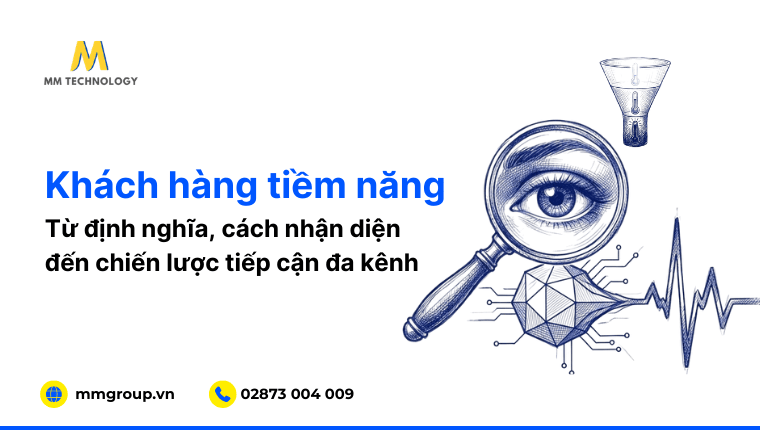Khách hàng tiềm năng là gì