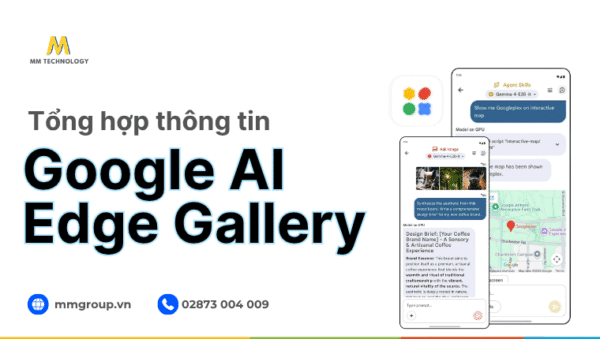 Google AI Edge Gallery | Tổng hợp tính năng, cách tải và sử dụng