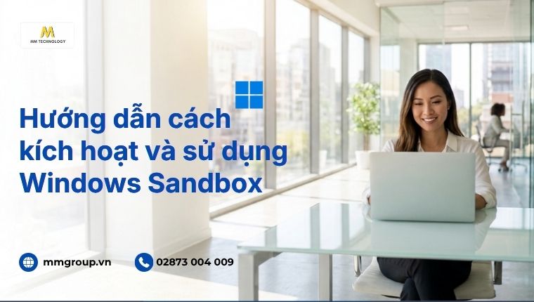 Windows Sandbox trên Windows 11