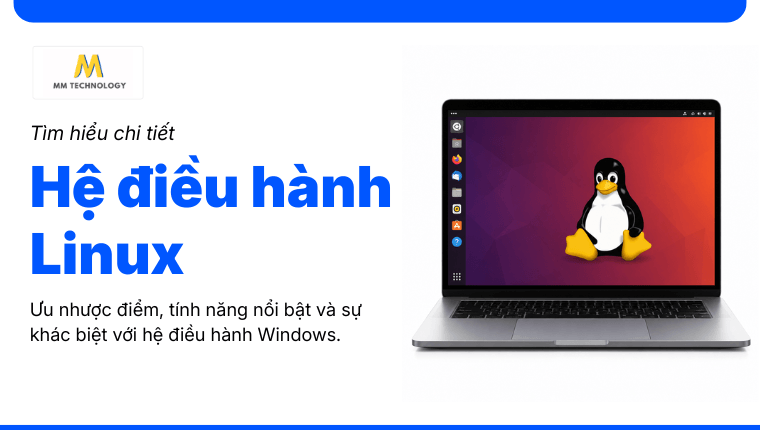 Chi tiết Hệ điều hành Linux là gì