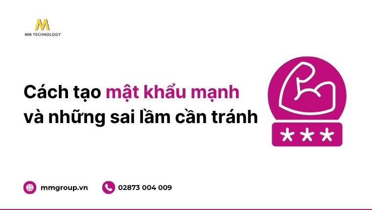 cách tạo mật khẩu mạnh